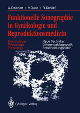 Deichert / Duda / Schlief |  Funktionelle Sonographie in Gynäkologie und Reproduktionsmedizin | eBook | Sack Fachmedien