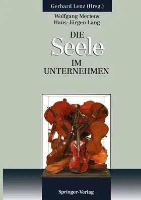 Mertens / Butz / Lenz |  Die SEELE im Unternehmen | Buch |  Sack Fachmedien