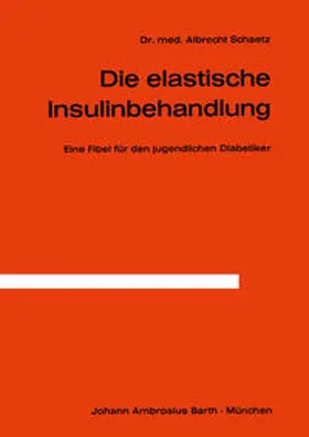 Schaetz |  Die Elastische Insulinbehandlung | eBook | Sack Fachmedien