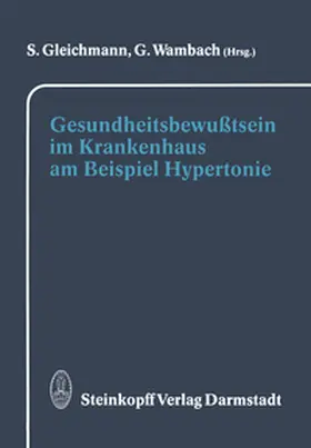 Gleichmann / Wambach |  Gesundheitsbewußtsein im Krankenhaus am Beispiel Hypertonie | eBook | Sack Fachmedien