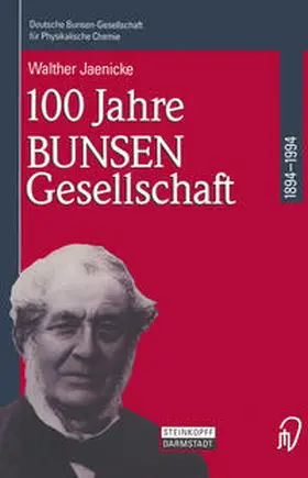 Jaenicke |  100 Jahre Bunsen-Gesellschaft 1894 - 1994 | eBook | Sack Fachmedien