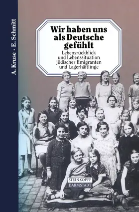 Kruse / Schmitt |  Wir haben uns als Deutsche gefühlt | Buch |  Sack Fachmedien