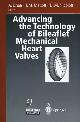 Krian / Matloff / Nicoloff |  Advancing the Technology of Bileaflet Mechanical Heart Valves | Buch |  Sack Fachmedien