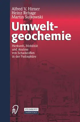 Hirner / Rehage / Sulkowski |  Umweltgeochemie | Buch |  Sack Fachmedien