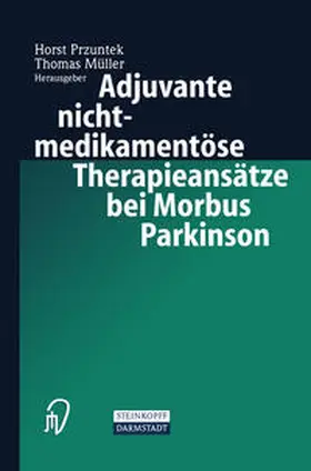 Przuntek / Müller |  Adjuvante nichtmedikamentöse Therapieansätze bei Morbus Parkinson | eBook | Sack Fachmedien