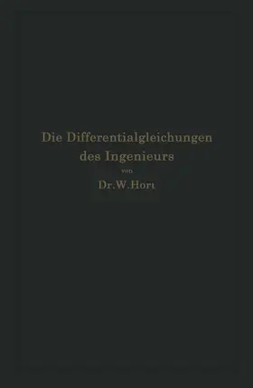 Hort |  Die Differentialgleichungen des Ingenieurs | Buch |  Sack Fachmedien