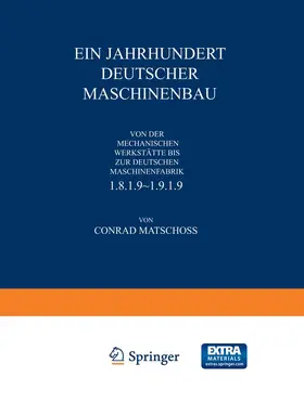 Matschoß |  Ein Jahrhundert Deutscher Maschinenbau | Buch |  Sack Fachmedien