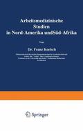 Koelsch |  Arbeitsmedizinische Studien in Nord-Amerika und Süd-Afrika | Buch |  Sack Fachmedien