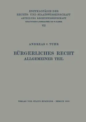 Tuhr / Kaskel / Kohlrausch |  Bürgerliches Recht Allgemeiner Teil | Buch |  Sack Fachmedien
