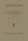 Schwartz / Wolff / Titze |  Das Recht der Staatsangehörigkeit in Deutschland und im Ausland Seit 1914 | Buch |  Sack Fachmedien