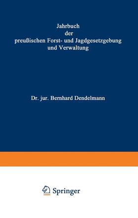 Mundt / Dackelmann | Jahrbuch der Preußischen Forst- und Jagdgesetzgebung und Verwaltung | Buch | 978-3-642-93821-4 | sack.de