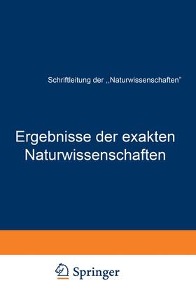 Schriftleitung der "Naturwissenschaften" | Ergebnisse der exakten Naturwissenschaften | Buch | 978-3-642-93852-8 | sack.de
