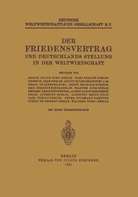 Bonn / Bedow / Dade |  Der Friedensvertrag und Deutschlands Stellung in der Weltwirtschaft | Buch |  Sack Fachmedien