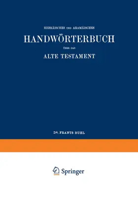 Gesenius / Buhl |  Wilhelm Gesenius' Hebräisches und Aramäisches Handwörterbuch über das Alte Testament | Buch |  Sack Fachmedien