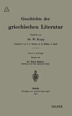 Kopp / Hubert / Müller |  Geschichte der griechischen Literatur | Buch |  Sack Fachmedien