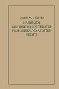 Elster / Dienstag |  Handbuch des Deutschen Theater- Film- Musik- und Artistenrechts | Buch |  Sack Fachmedien