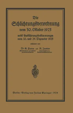 Flatow / Joachim |  Die Schlichtungsvcrordnung vom 30. Oktober 1923 | Buch |  Sack Fachmedien