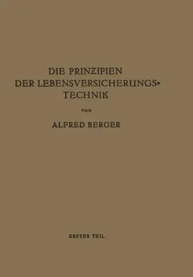 Berger |  Die Prinzipien der Lebensversicherungstechnik | Buch |  Sack Fachmedien