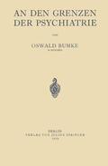 Bumke |  An Den Grenzen der Psychiatrie | Buch |  Sack Fachmedien