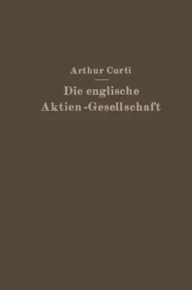Curti |  Die Englische Aktien-Gesellschaft nach neuem Recht | Buch |  Sack Fachmedien