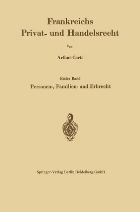 Curti |  Frankreichs Privat- und Handelsrecht | Buch |  Sack Fachmedien