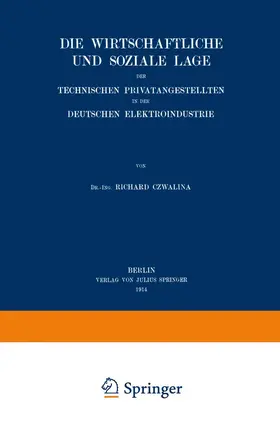 Czwalina |  Die wirtschaftliche und soziale Lage der Technischen Privatangestellten in der Deutschen Elektroindustrie | Buch |  Sack Fachmedien