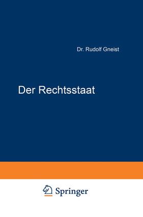 Gneist | Der Rechtsstaat | Buch | 978-3-642-93972-3 | sack.de