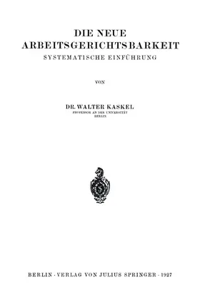 Kaskel |  Die Neue Arbeitsgerichtsbarkeit | Buch |  Sack Fachmedien