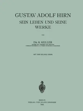 Keller | Gustav Adolf Hirn Sein Leben und seine Werke | Buch | 978-3-642-94011-8 | www.sack.de