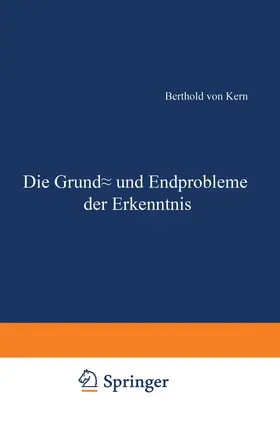 Kern |  Die Grund- und Endprobleme der Erkenntnis | Buch |  Sack Fachmedien