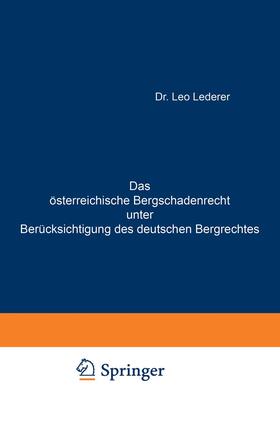 Lederer | Das österreichische Bergschadenrecht unter Berücksichtigung des deutschen Bergrechtes | Buch | 978-3-642-94020-0 | sack.de