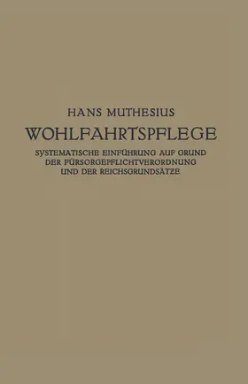 Muthesius |  Die Wohlfahrtspflege | Buch |  Sack Fachmedien