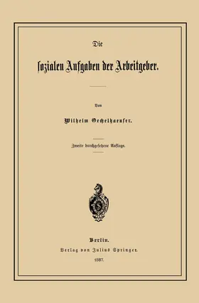 Oechelhaeuser |  Die Sozialen Aufgaben der Arbeitgeber | Buch |  Sack Fachmedien