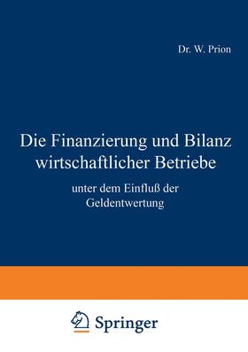 Prion | Die Finanzierung und Bilanz wirtschaftlicher Betriebe | Buch | 978-3-642-94082-8 | sack.de