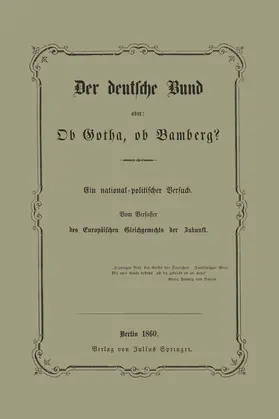 Schwebemeyer | Der deutsche Bund oder: Ob Gotha, ob Bamberg? | Buch | 978-3-642-94101-6 | www.sack.de