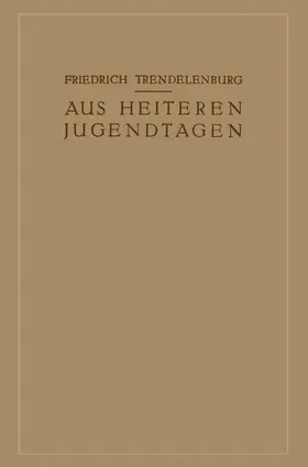 Trendelenburg |  Aus Heiteren Jugendtagen | Buch |  Sack Fachmedien