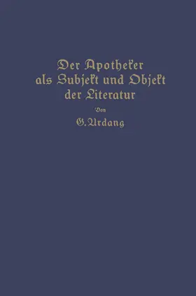 Urdang | Der Apotheker als Subjekt und Objekt der Literatur | Buch | 978-3-642-94123-8 | www.sack.de
