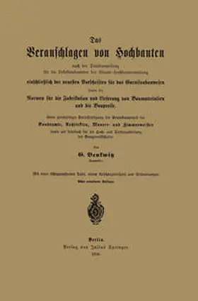 Benkwitz |  Das Veranschlagen von Hochbauten nach der Dienstanweisung für die Lokalbaubeamten der Staats-Hochbauverwaltung einschließlich der neuesten Vorschriften für das Garnisonbauwesen sowie die Normen für die Fabrikation und Lieferung von Baumaterialien und die Baupreise | eBook | Sack Fachmedien