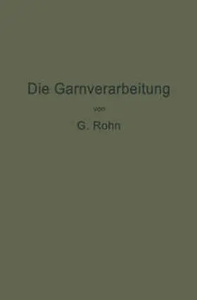Rohn |  Die Garnverarbeitung | eBook | Sack Fachmedien