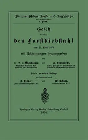 Öhlschläger / Berhardt / Pelzer |  Gesetz betreffend den Forstdiebstahl vom 15. April 1878 mit Erläuterungen | eBook | Sack Fachmedien