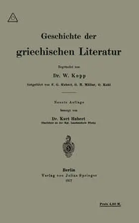 Kopp / Hubert / Müller |  Geschichte der griechischen Literatur | eBook | Sack Fachmedien