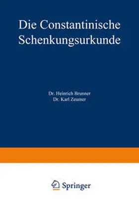 Brunner / Zeumer |  Die Constantinische Schenkungsurkunde | eBook | Sack Fachmedien