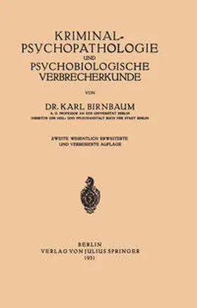 Birnbaum |  Kriminal˜Psychopathologie und Psychobiologische Verbrecherkunde | eBook | Sack Fachmedien