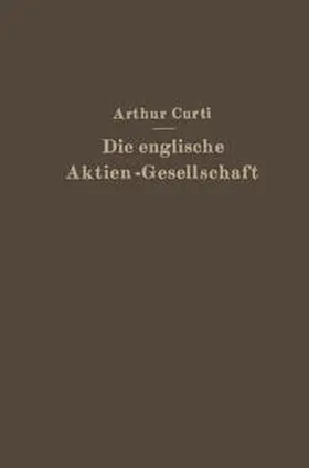 Curti |  Die Englische Aktien-Gesellschaft nach neuem Recht | eBook | Sack Fachmedien
