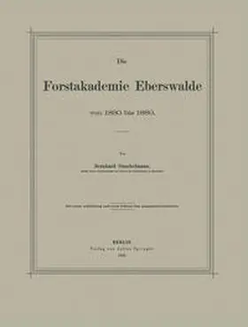 Danckelmann |  Die Forstakademie Eberswalde von 1830 bis 1880 | eBook | Sack Fachmedien