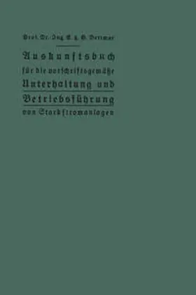 Dettmar |  Auskunftsbuch für die vorschriftsgemäße Unterhaltung und Betriebsführung von Starkstromanlagen | eBook | Sack Fachmedien