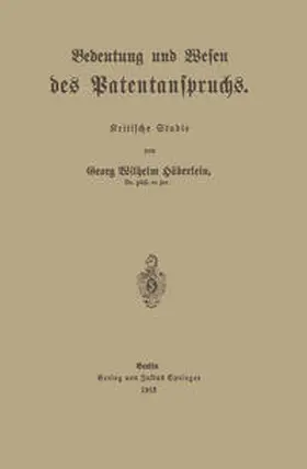 Häberlein | Bedeutung und Wesen des Patentanspruchs | E-Book | www.sack.de