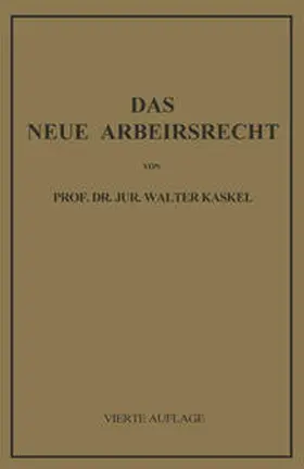 Kaskel |  Das Neue Arbeitsrecht | eBook | Sack Fachmedien