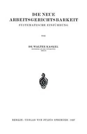 Kaskel |  Die Neue Arbeitsgerichtsbarkeit | eBook | Sack Fachmedien