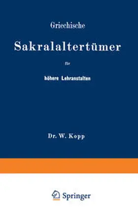 Kopp | Griechische Sakralaltertümer für höhere Lehranstalten und für den Selbstunterricht | E-Book | www.sack.de